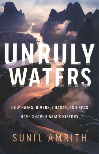 Sunil amrith unruly waters - sunil,